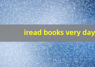 iread books very day