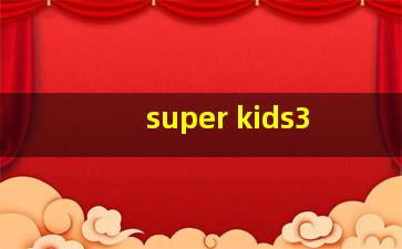 super kids3